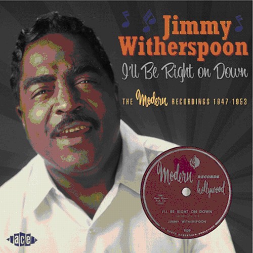 I'll Be Right O N Down/Modern Recordings 1947-53
