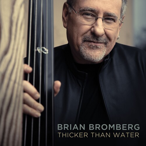 Brian Bromberg - Thicker Than Water