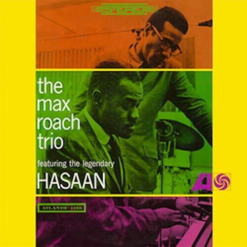 Max Roach Trio - Max Roach Trio Featuring the Legendary Hasaan