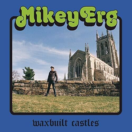 Mikey Erg - Waxbuilt Castles [Download Included]