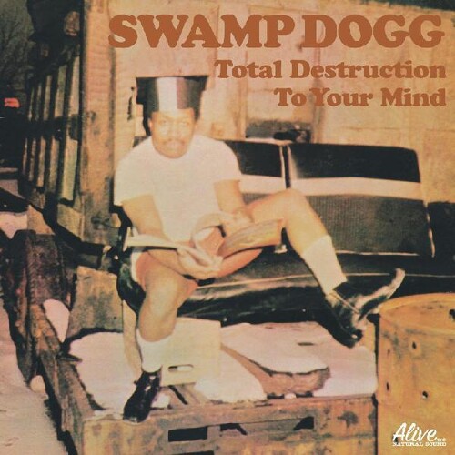 Swamp Dogg - Total Destruction To Your Mind