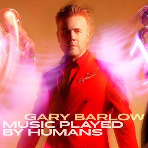 Gary Barlow - Music Played By Humans [Heavyweight Gatefold Red Colored Vinyl]