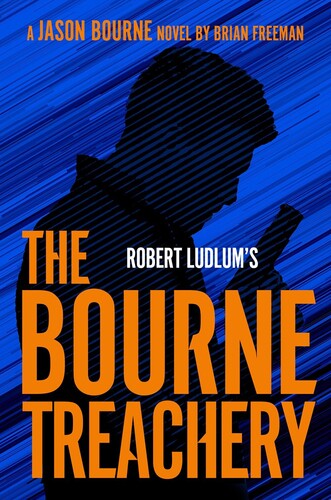 Brian Freeman - Robert Ludlum's The Bourne Treachery: A Jason Bourne Novel
