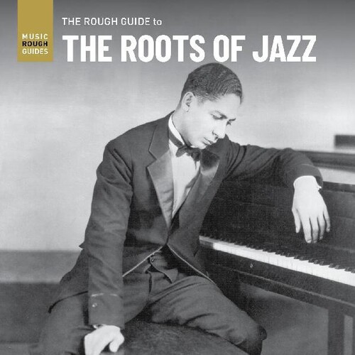 Rough Guide To The Roots Of Jazz (Various Artists)