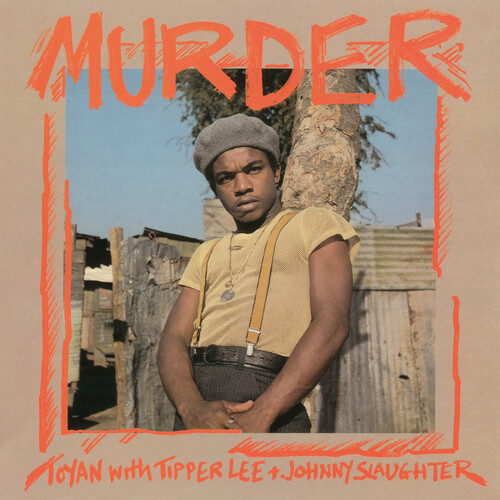 Toyan / Tipper Lee  & Johnny Slaughter - Murder