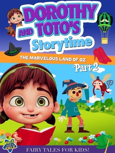 Dorothy & Toto's Storytime: Marvelous Land of Oz 2 - Dorothy & Toto's Storytime: Marvelous Land Of Oz 2