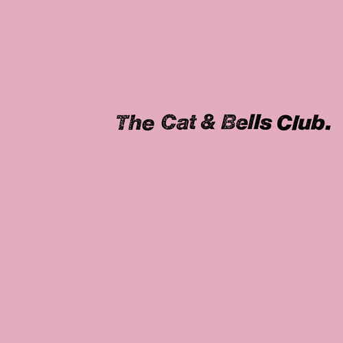The Cat &amp; Bells Club - The Cat & Bells Club [LP]