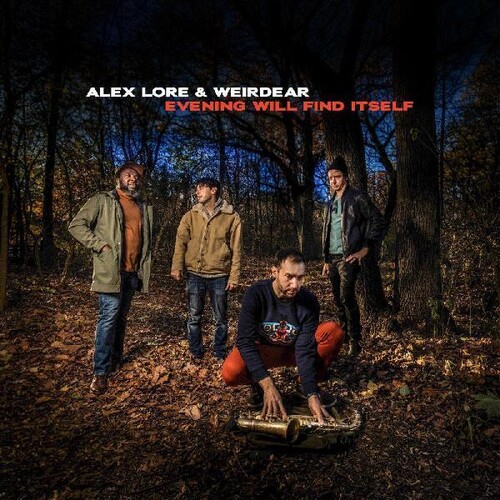 Alex Lore  & Weirdear - Evening Will Find Itself (Uk)