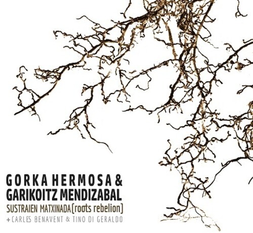 Garikoitz Mendizabal  / Hermosa / Benavent - Sustraien Matxinada: Roots Rebellion (Spa)
