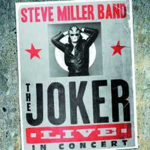 Steve Miller - The Joker Live In Concert