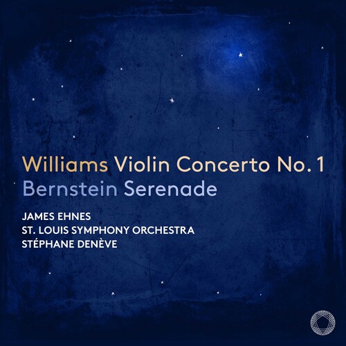 Williams: Violin Concerto No. 1; Bernstein: Serenade
