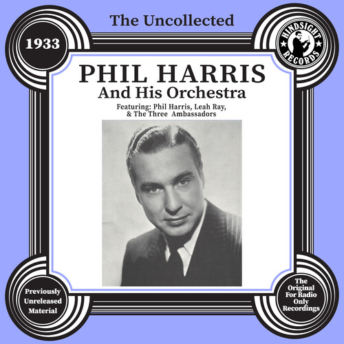 The Uncollected: Phil Harris and His Orchestra - 1933