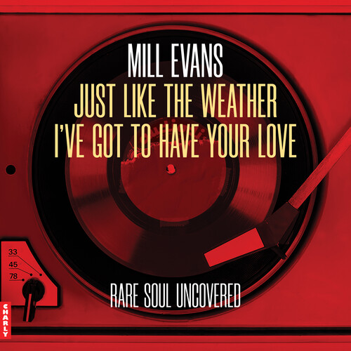 Just Like The Weather /  I've Got To Have Your Love