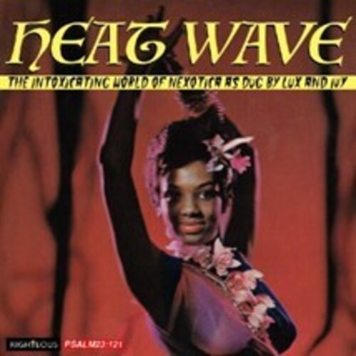 Heat Wave: The Intoxicating World Of Nexotica As - Heat Wave: The Intoxicating World Of Nexotica As vinyl record cover