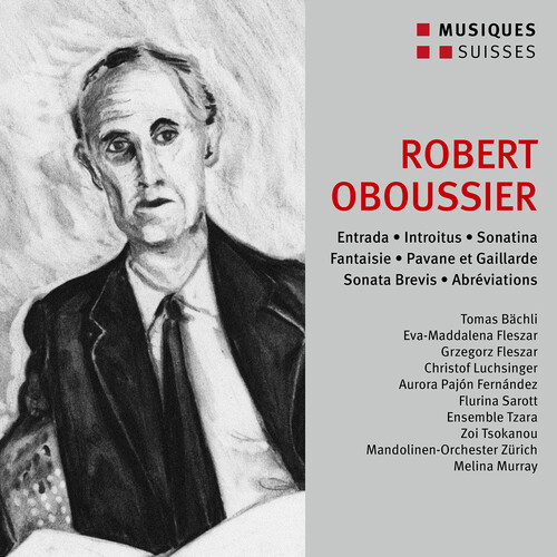 Oboussier: Entrada; Introitus; Sonatina; Fantaisie; Pavane et Gaillarde; Sonata Brevis; Abreviations