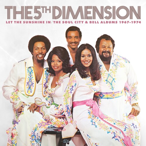 Let The Sunshine In: The Soul City & Bell Albums 1967-1974 [Import] , The 5th Dimension