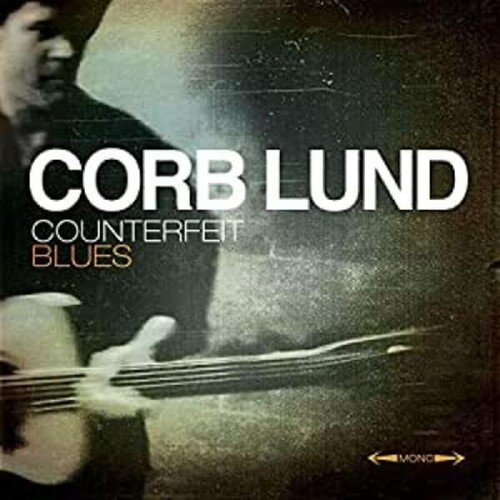 Corb Lund - Counterfeit Blues [Vinyl]