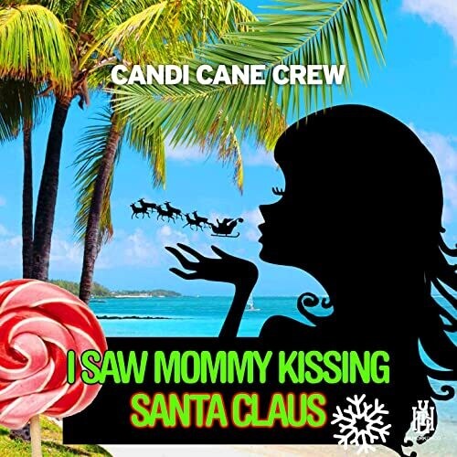 I Saw Mommy Kissing Santa Claus