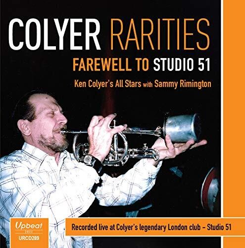 Colyer Rarities: Farewell to Studio 51|Ken Colyer'S All Star Jazzmen/Sammy Rimington