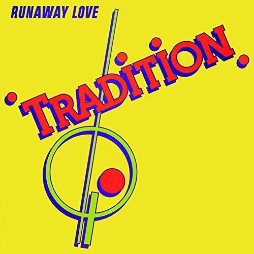 Tradition - Runaway Love (Remastered / Bonus Material)
