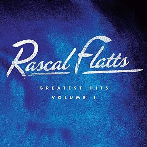 Rascal Flatts - Greatest Hits Volume 1