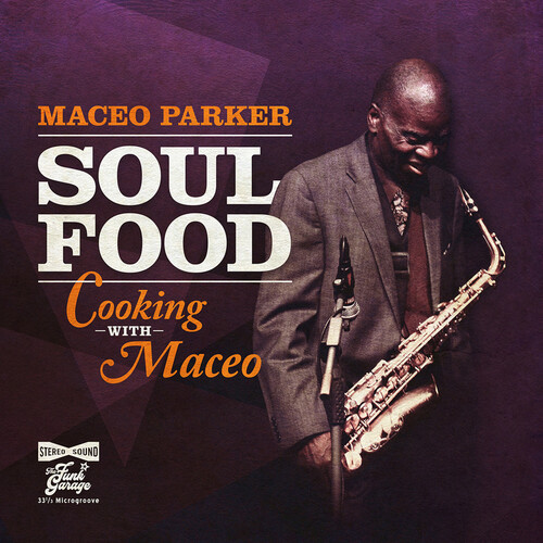 Maceo Paker - Soul Food - Cooking With Maceo