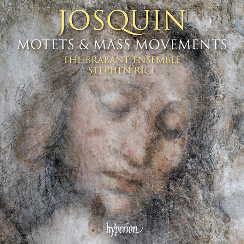 Brabant Ensemble / Stephen Rice - Josquin: Motets & Mass movements