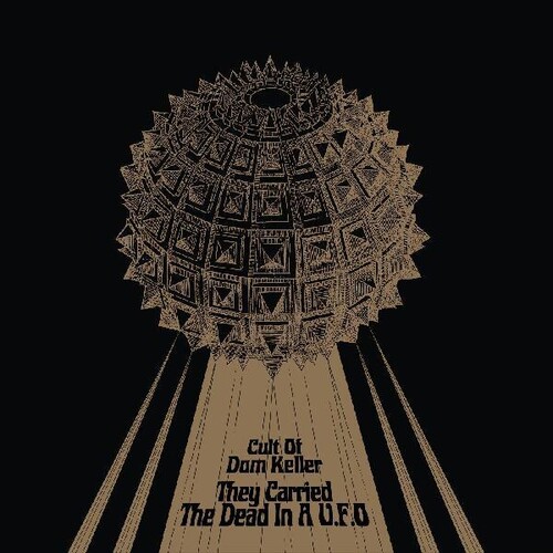 CULT OF DOM KELLER - They Carried The Dead In A U.F.O vinyl record cover