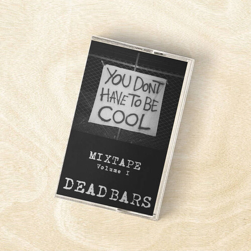 Dead Bars Mixtape V.1: You Don't Have To Be / Var - Dead Bars Mixtape V.1: You Don't Have To Be / Var