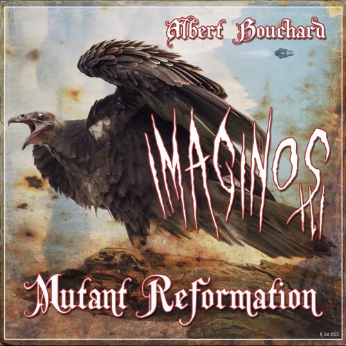Albert Bouchard - Imaginos Iii - Mutant Reformation