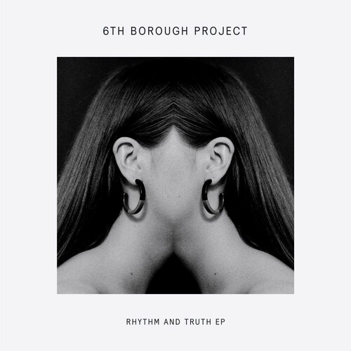 6th Borough Project - Rhythm And Truth (Ep)