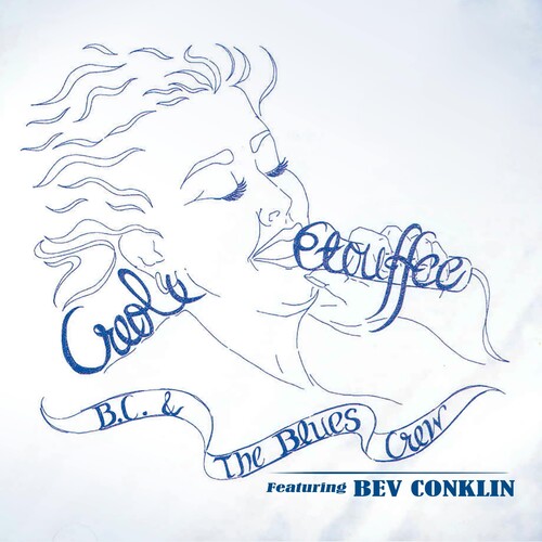 Bc & The Blues Crew / Bev Conklin - Creole Etouffee (Can)
