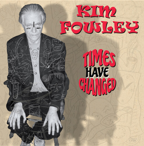 Kim Fowley - Times Have Changed | Young Ones Records