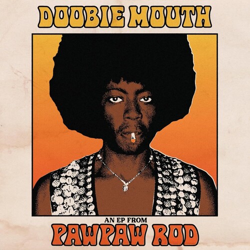 Doobie Mouth (An EP From Pawpaw Rod) [Explicit Content]