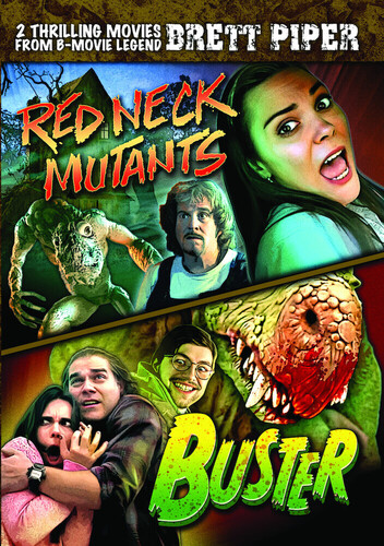 Brett Piper Double Feature: Redneck Mutants/ Buster