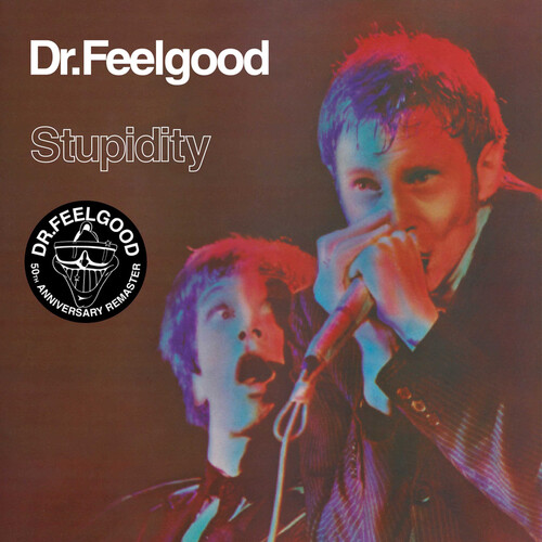 Dr Feelgood - Stupidity (Live)(2025 Remaster)
