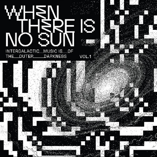 When There Is No Sun Vol. 1 / Various - When There Is No Sun Vol. 1 / Various vinyl record cover