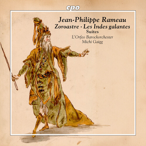 Jean Philippe Rameau: Zoroastre-Suite & Les Indes galantes Suite