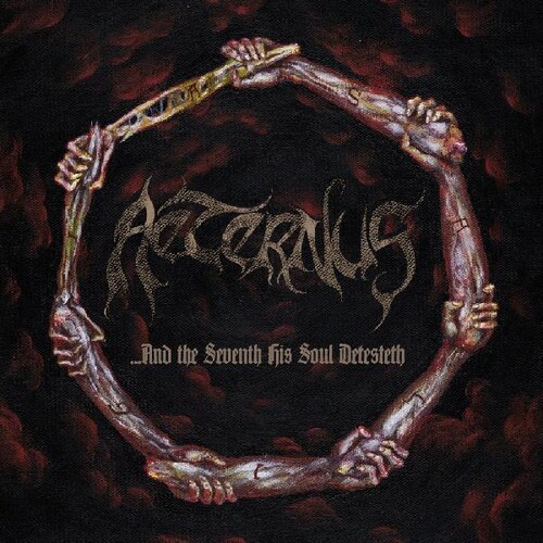 Aeternus - Seventh His Soul Detesteth [Import]