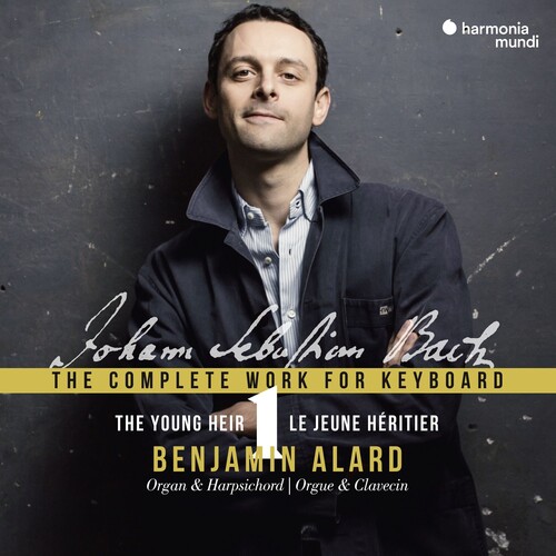 Benjamin Alard - Bach: Complete Works For Keyboard 1