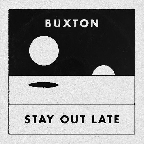 Buxton - Stay Out Late [Indie Exclusive Limited Edition LP]