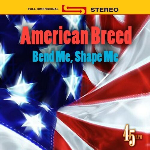 Bend Me Shape Me / Best Of American Breed