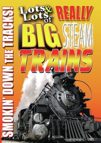 Lots And Lots Of Really Big Steam Trains - Smoking Down The Tracks