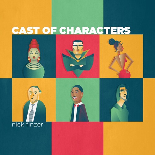 Nick Finzer - Cast Of Characters