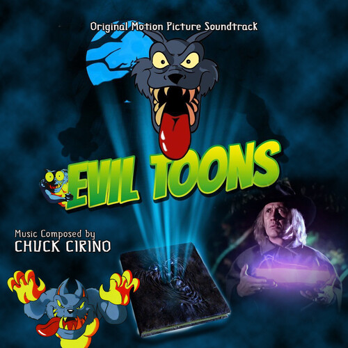Chuck Cirino - Evil Toons (Original Motion Picture Soundtrack)