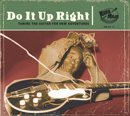  - Do It Up Right: Tuning The Guitar For New Adventures (Various Artists)