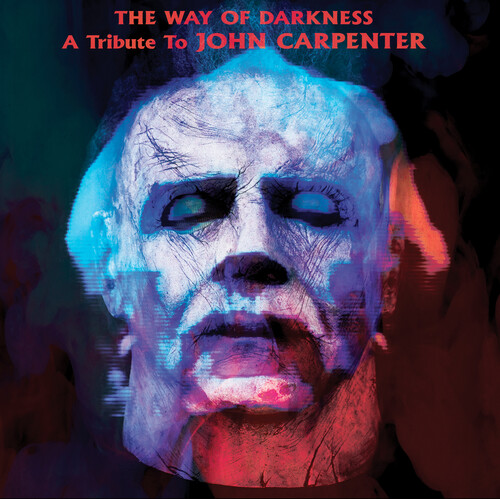 The Way Of Darkness: A Tribute To John Carpenter (Various Artists)