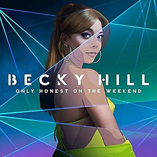 Becky Hill - Only Honest At The Weekend [LP]