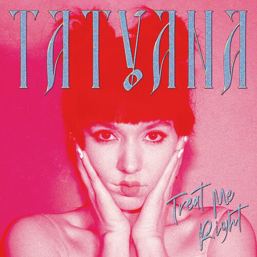 Tatyana - Treat Me Right [Clear LP]
