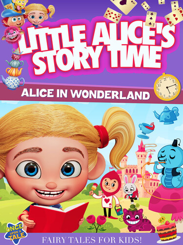 Little Alice's Storytime: Alice in Wonderland - Little Alice's Storytime: Alice In Wonderland